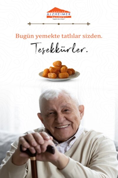 Türkiye Alzheimer Derneği Bugün Yemekte Tatlılar Sizden E-Destek Kartı