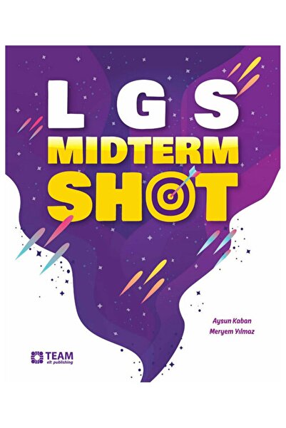 Team Elt Publishing Team Elt Lgs Midterm Shot 1.dönem Kitabı