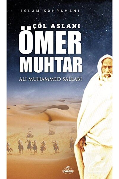 Ravza Yayınları Çöl Aslanı Ömer Muhtar - Ali Muhammed Sallabi