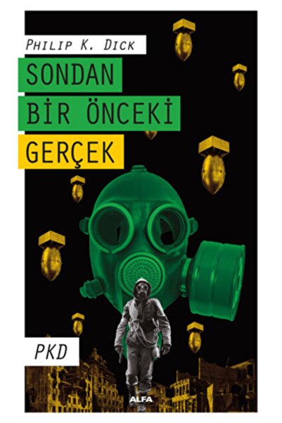 Alfa Yayınları Philip K. Dick Sondan Bir Önceki Gerçek Edebiyat Kitabı Türkçe...