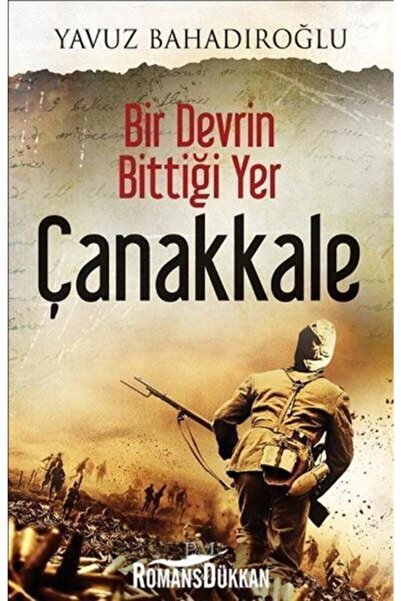 Panama Yayıncılık Yavuz Bahadıroğlu Bir Devrin Bittiği Yer Çanakkale 97860551...