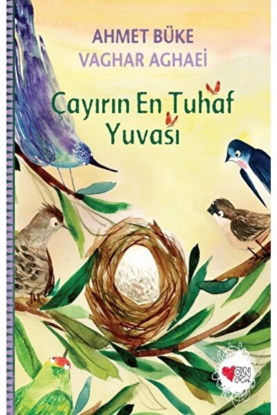 CAN Çayırın En Tuhaf Yuvası - Ahmet Büke -