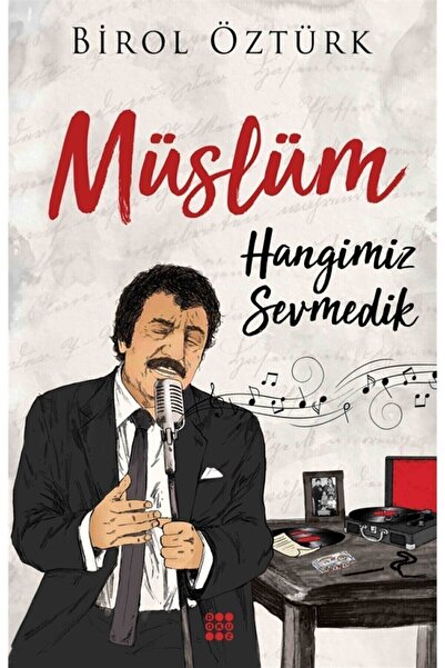 dokuzyayinlari Müslüm - Hangimiz Sevmedik - Birol Öztürk 9786257050968