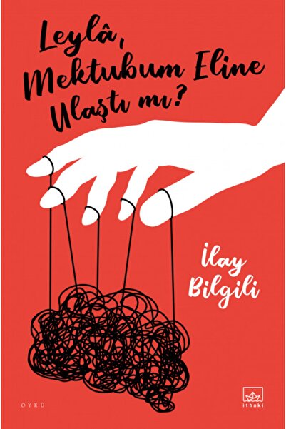 İthaki Yayınları Leyla, Mektubum Eline Ulaştı mı?