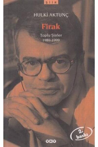 Yapı Kredi Yayınları Firak - Toplu Şiirler 1989-1999