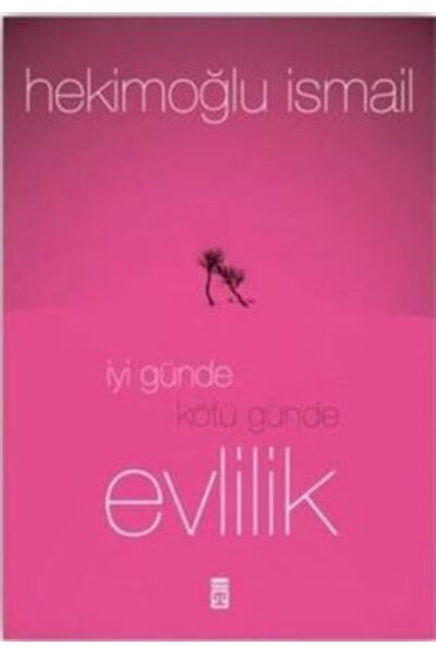 Timaş Yayınları Iyi Günde Kötü Günde Evlilik