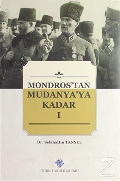 Türk Tarih Kurumu Yayınları Mondros'tan Mudanya'ya Kadar ( 4 Cilt Takım)- Sel...