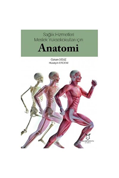 Akademisyen Kitabevi Sağlık Hizmetleri Meslek Yüksekokulları Için Anatomi Özk...