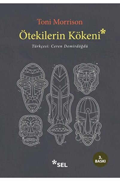 Sel Yayıncılık Ötekilerin Kökeni - Toni Morrison