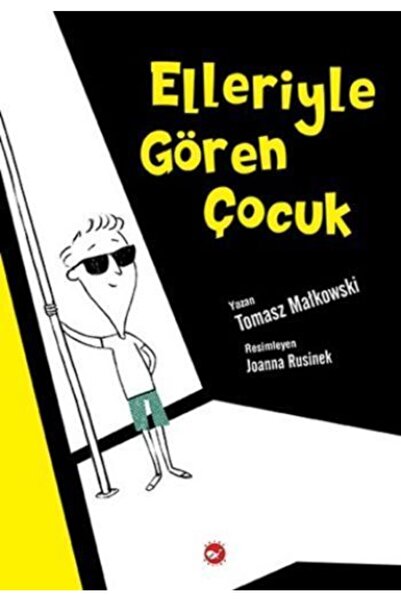 Beyaz Balina Yayınları Elleriyle Gören Çocuk