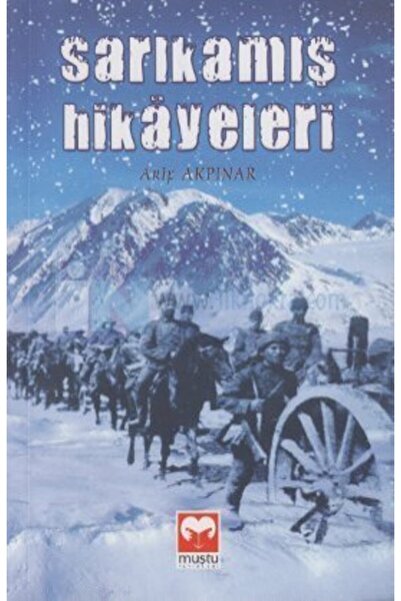 Karma Kitaplar Sarıkamış Hikayeleri - Arif Akpınar