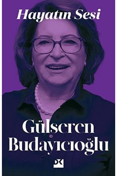 Doğan Kitap Hayatın Sesi - Gülseren Budayıcıoğlu