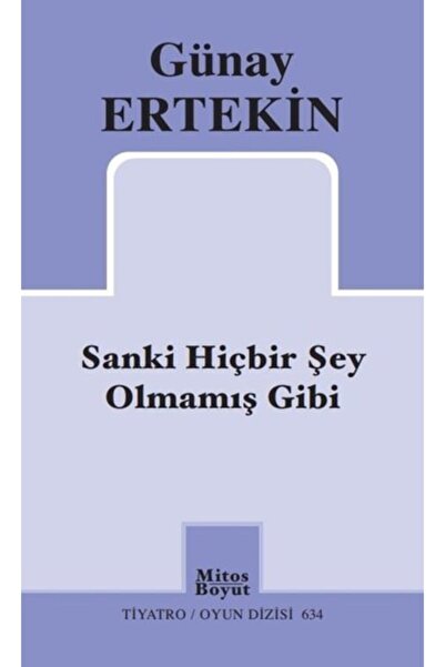 Genel Markalar Sanki Hiçbir Şey Olmamış Gibi, Günay Ertekin, , Sanki Hiçbir Ş...