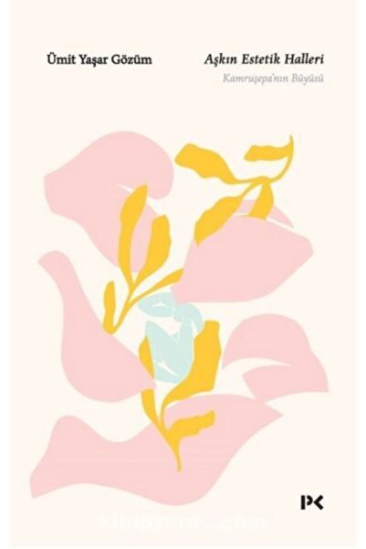 Genel Markalar Aşkın Estetik Halleri