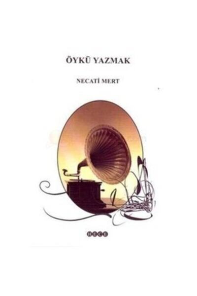 Hece Yayınları Öykü Yazmak, Necati Mert, , Öykü Yazmak Kitabı, 215 Sayfa