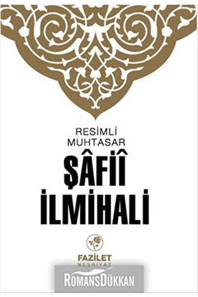 Fazilet Neşriyat Resimli Muhtasar Şafii İlmihali / Fazilet Neşriyat / Kolektif