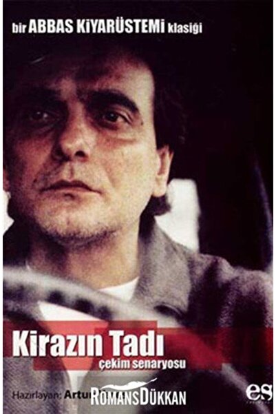 Es Yayınları Kirazın Tadı / Bir Abbas Kiyarüstemi Klasiği / Çekim Senaryosu