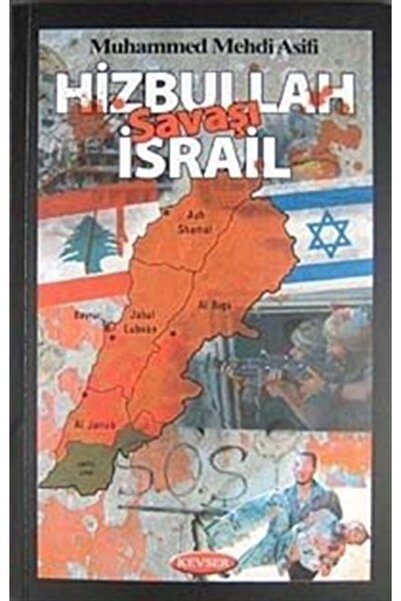 Kevser Yayınları Hizbullah İsrail Savaşı - Muhammed Mehdi Asifi 8697880840103