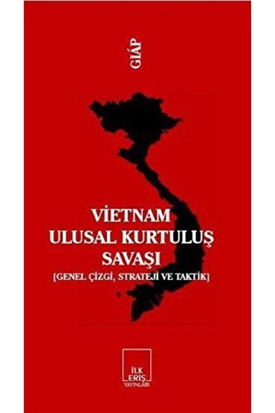 İlkeriş Yayınları Vietnam Ulusal Kurtuluş Savaşı Genel Çizgi Strateji Ve Taktik