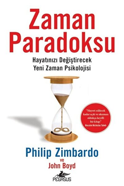Pegasus Yayınları Zaman Paradoksu: Hayatınızı Değiştirecek Yeni Zaman Psikolo...