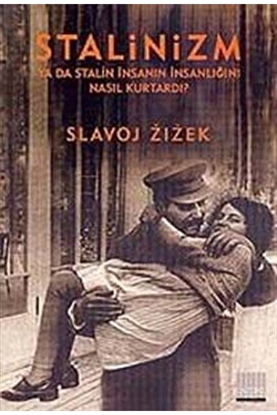 Encore Yayınları Stalinizm Ya Da Stalin Insanın Insanlığını Nasıl Kurtardı?