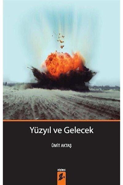 Okur Kitaplığı Yüzyıl ve Gelecek / Ümit Aktaş / Okur Kitaplığı / 9786054877171