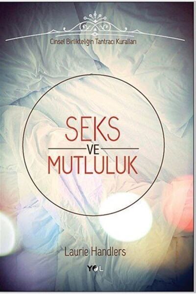 Yol Yayınları Seks Ve Mutluluk & Cinsel Birlikteliğin Tantracı Kuralları