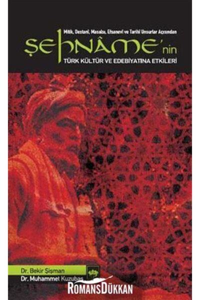 Ötüken Neşriyat Şehname Mitik Destanî Masalsı Efsanevî Ve Tarihî Unsurlar Açı...