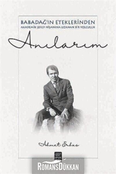 Ürün Yayınları Anılarım - Babadağ'ın Eteklerinden Akademik Şeref Nişanına Uza...