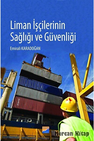 Siyasal Kitabevi Liman Işçilerinin Sağlığı Ve Güvenliği