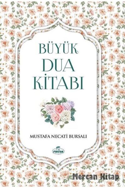 Ravza Yayınları Büyük Dua Kitabı - Mustafa Necati Bursalı