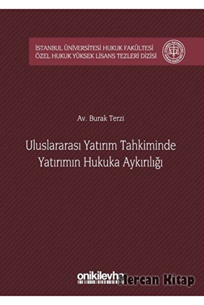 Genel Markalar Uluslararası Yatırım Tahkiminde Yatırımın Hukuka Aykırılığı Is...