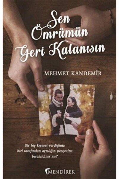 Mendirek Yayıncılık Sen Ömrümün Geri Kalanısın