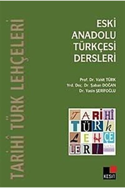 Kesit Yayınları Eski Anadolu Türkçesi Dersleri & Tarihi Türk Lehçeleri