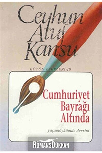 Bilgi Yayınevi Cumhuriyet Bayrağı Altında Yaşam Öykümde Devrim Ceyhun Atuf Kansu