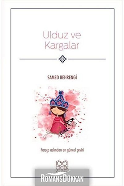 1001 Çiçek Kitaplar Ulduz Ve Kargalar - Samed Behrengi