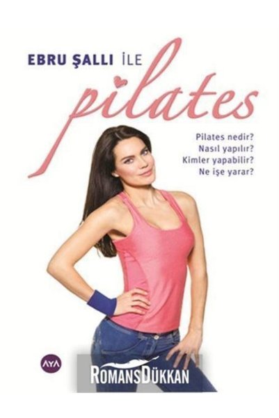Aya Kitap Ebru Şallı Ile Pilates Ebru Şallı - Ebru Şallı
