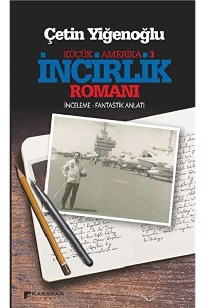 Karahan Kitabevi İncirlik Romanı / Çetin Yiğenoğlu / Karahan Kitabevi / 97860...