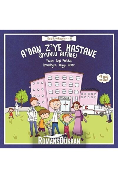 Çamlıca Çocuk Yayınları A’dan Z’ye Hastane - Sağlık Hikayeleri 8 / Ezgi Perkt...