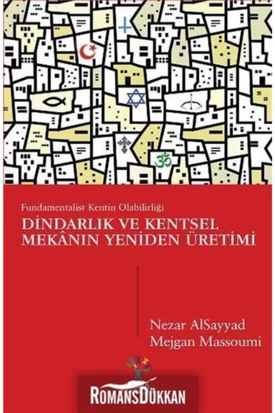 Genel Markalar Dindarlık Ve Kentsel Mekânın Yeniden Üretimi & Fundamentalist ...