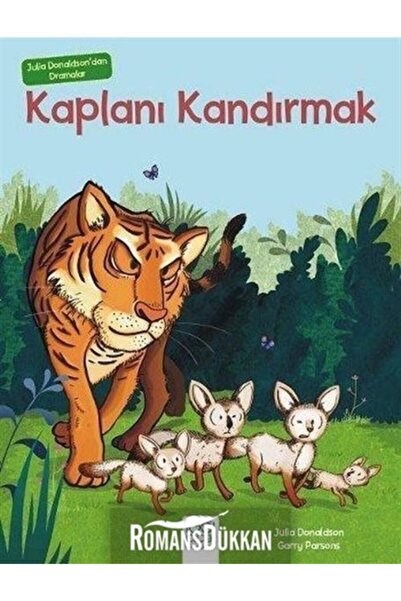 1001 Çiçek Kitaplar Julia Donaldson'dan Dramalar - Kaplanı Kandırmak kitabı -...