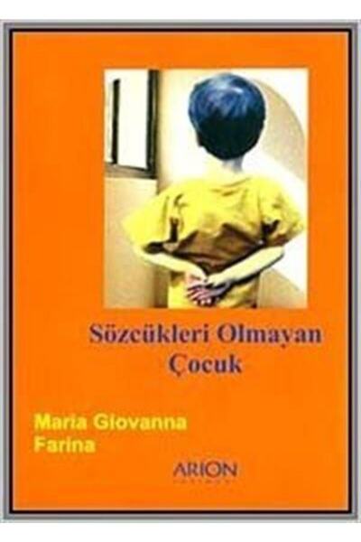 Arion Yayınevi Sözcükleri Olmayan Çocuk