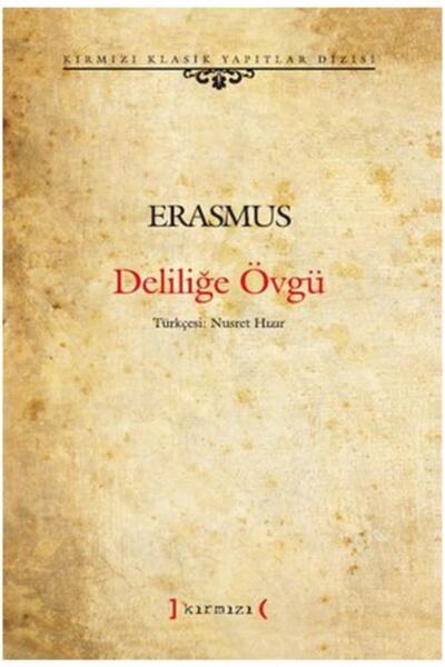 Kırmızı Yayınları Deliliğe Övgü