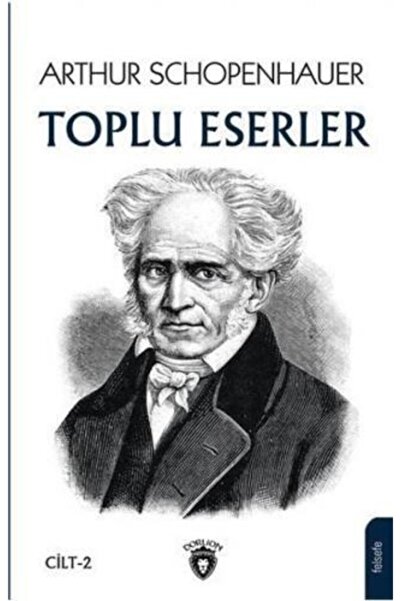 Dorlion Yayınları Arthur Schopenhauer Toplu Eserler 2 - - Arthur Schopenhauer