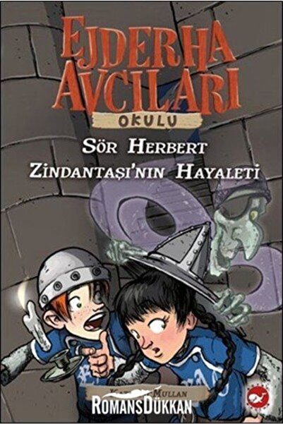 Beyaz Balina Yayınları Ejderha Avcıları Okulu 12 Sör Herbert Zindantaşının Ha...