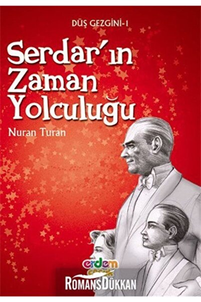 Erdem Yayınları Düş Gezgini 1 Serdar'ın Zaman Yolculuğu