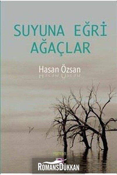 E yayınları Suyuna Eğri Ağaçlar