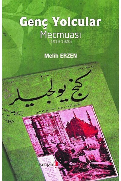 Kurgan Edebiyat Genç Yolcular Mecmuası - Melih Erzen