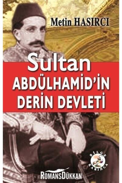 Bilge Karınca Yayınları Sultan Abdülhamid'in Derin Defteri