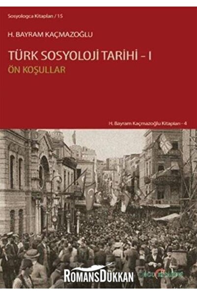 Doğu Kitabevi Türk Sosyoloji Tarihi 1 & Ön Koşullar